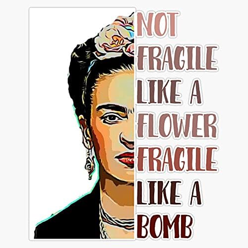 Eb Store Frida Kahlo - Não é frágil como um vinil de vinil impermeável adesivo Decal