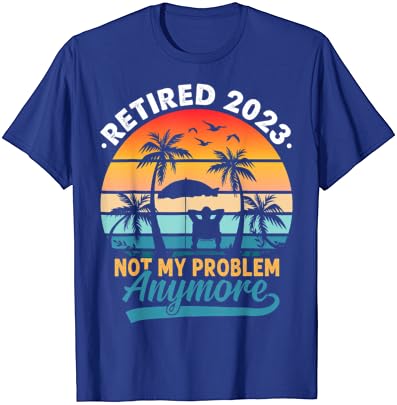 Vintage aposentou 2023, não meu problema, uma camiseta de presente de aposentadoria