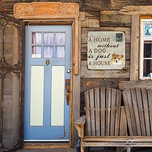 Funny Dog Metal Sign Placa Uma casa sem cachorro é apenas uma casa Corgi Dog Paths Sign com Dog Quote Metal Art Novelty Dog Wall