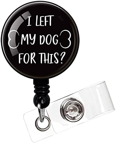 Deixei meu cachorro para isso, bobina de crachá engraçada, portador retrátil de distintivo de cartão de identificação