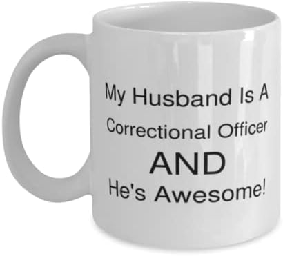 Oficial Correcional Caneca, meu marido é um oficial correcional e ele é incrível!, Idéias de presentes únicas para o oficial correcional, copo de chá de caneca de café branco