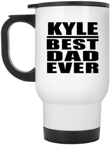 Designsify Kyle Melhor pai de todos os tempos, caneca de viagem branca 14oz de aço inoxidável copo isolado, presentes