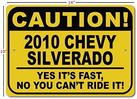 2010 10 Chevy Silverado Cuidado Sinal rápido do carro, sinal de novidade de metal, decoração de parede de caverna, sinal de garagem - 10x14 polegadas