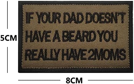 Se seu pai não tem barba, você realmente tem 2 mães fofas de tecido bordado apliques engraçados patches táticos moral militar combate crachás de braçadeira