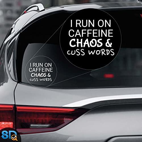 SmartDistributores Smart Eu corro no caos de cafeína e cuss palavras decalque vinil para carros caminhões Vans SUVs Windows Walls Cups Laptops | Branco | 8 '' polegada | SD-766