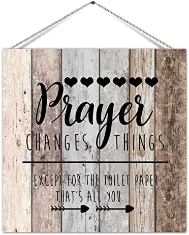 Placa de banheiro engraçada A oração da placa muda as coisas, exceto a placa de parede de madeira de papel de papel higiênico