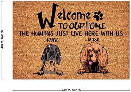 Bem -vindo à nossa casa, os humanos apenas moram aqui conosco com um tapete de coco pesado nome de cão personalizado lindo cor