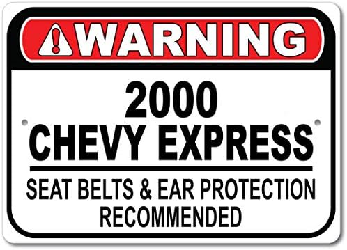 2000 00 00 Chevy Express Belra de segurança Recomendado Sinal rápido, sinal de garagem de metal, decoração de parede, sinal de carro