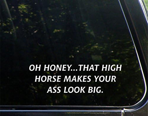 Oh querido. Aquele cavalo alto faz com que seu $$ pareça grande -para carros carros engraçados de vinil vinil adesivo decalque | Branco
