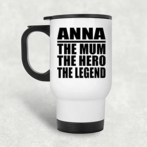 Projeta Anna, a mãe, o herói A lenda, caneca de viagem branca de 14 onças de aço inoxidável, copo isolado, presentes