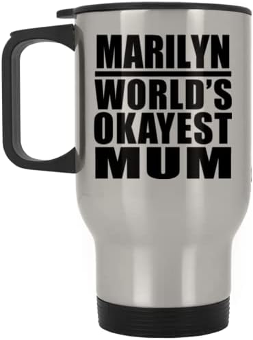 Designsify Marilyn World Mum, caneca de viagens de prata 14oz de aço inoxidável com isolamento de aço, presentes para aniversário de