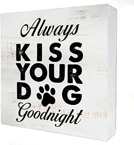 Sempre beije o seu cachorro Goodnight Wood Box sinal decoração de casa amantes de cães rústicos Caixa de madeira placa bloco de bloqueio para parede mesa de mesa de casa decoração da sala de estar 5 x 5