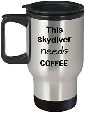 Skydiver Travel Canela Presente, Este paraquedista precisa de café, caneca de café em aço inoxidável de 15 oz com tampa,