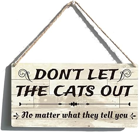 Amante de gatos sinal de fazenda engraçada não deixa os gatos não importa o que eles lhe digam de madeira pendurada placa placa decoração de arte de parede rústica para decoração em casa 12 x 6 polegadas