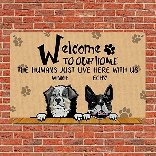 Alioyoit Cães personalizados nome bem -vindo à nossa casa Os humanos aqui conosco cão engraçado signo de metal placa