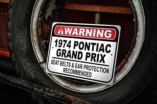 1974 74 Pontiac Grand Prix Satury Belt Recomendado Recomendado Carra de carro, placa de garagem de metal, decoração de parede, sinal de carro GM - 10x14 polegadas