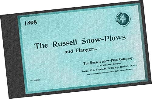 1898 The Russell Snow-Plows and Flangers: Melhor da Terra, vence o mundo pela Russell Snow-Plow Company, Boston Mass.