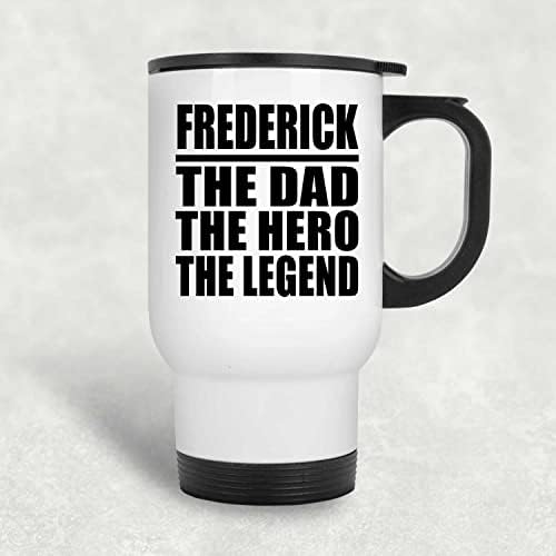 Designsify Frederick, o pai, o herói The Legend, White Travel Caneca 14oz de aço inoxidável Tumbler, presentes para aniversário