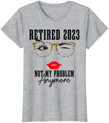Mulheres aposentadas 2023 Não é mais meu problema T-shirt de aposentadoria engraçado vintage