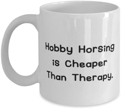 Hobby Horsing Gifts for Friends, Hobby Horsing é mais barato do que, hobby inapropriado Hobby Horsing 11oz 15oz, copo de