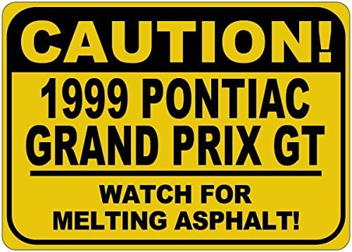 1999 99 Pontiac Grand Prix GT Cuidado Sinal de asfalto - 12 x 18 polegadas