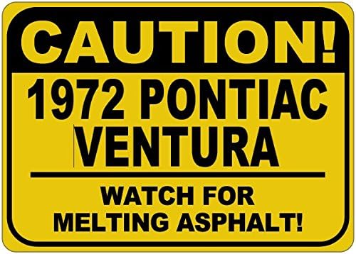1972 72 Pontiac Ventura Cuidado Sinal de asfalto - 12 x 18 polegadas