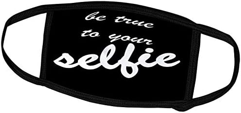 3drose taiche - texto inspirador - viciado em selfie - seja fiel ao seu texto branco selfie - máscaras faciais