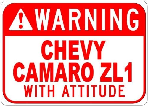 Chevy Camaro ZL1 Aviso com sinal de atitude - 12 x 18 polegadas