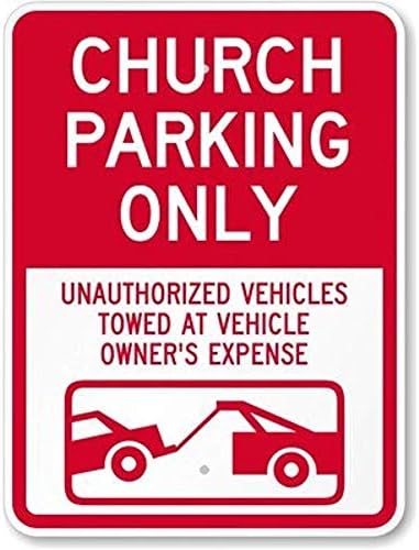Estacionamento apenas da igreja - veículos não autorizados rebocados às custas do proprietário do veículo, sinal de alumínio