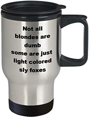 Sly Fox Blonde Funny Funny Presente Caneca de Viagem para Mulheres