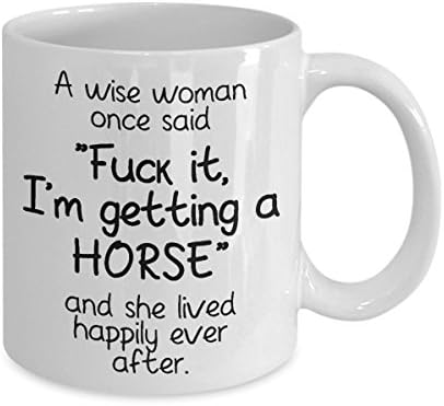 Caneca de café branco para amante do proprietário de cavalos com engraçado dizendo que uma mulher sábia disse uma vez