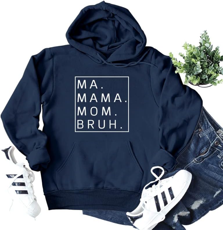 Mulher mamãe mamãe mamãe mamãe capuz de pulôver, mamãe mamãe Bruh Sweatshirt para mulheres