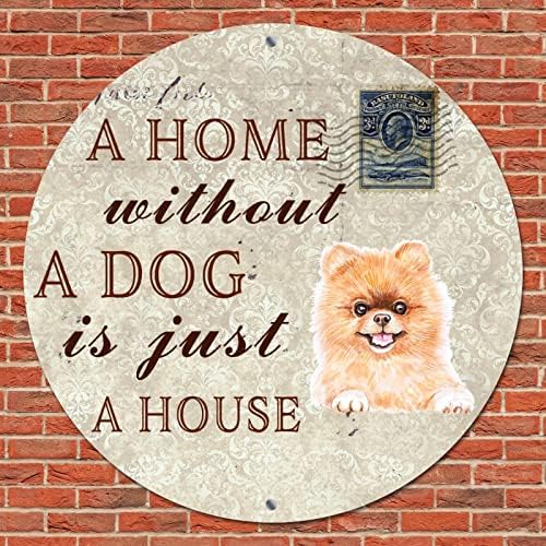 Funny Round Dog Metal Tin Sign Uma casa sem cachorro é apenas uma casa clássica de grinaldas de greetra cabide de cão de estimação plata
