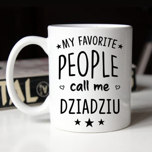 Minhas pessoas favoritas me chamam de caneca de café dziadziu, melhor dziadziu para presente de aniversário do dia das