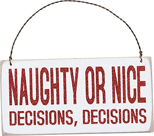 Primitivos de Kathy Naughty ou Nice Decisões penduradas em 6 x 3 sinal de madeira