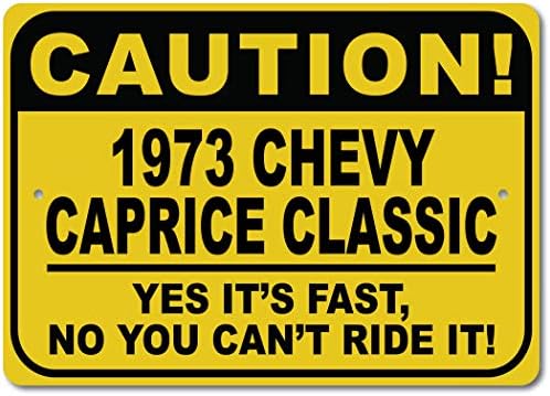 1973 73 Chevy Capprice Classic Cuidado Sinal rápido do carro, sinal de novidade de metal, decoração de parede de caverna do homem, sinal de garagem - 10x14 polegadas