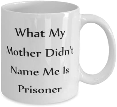 Oficial Correcional Canela, o que minha mãe não me nomeou é prisioneiro, novidade Idéias de presentes únicas para oficial correcional, copo de chá de café