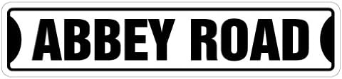 ABBEY ROAD SIGN SIGN NOVOS SINATOS Ótimos canções do Reino Unido | Interno/externo | Sinal de plástico de 24 largo