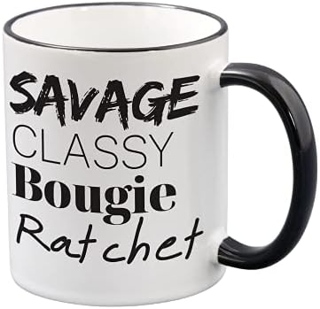 Savage Classy Bougie Ratchet - Canecas de café engraçadas para mulheres - Presente de novidade para amiga, irmã,