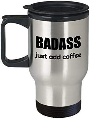 Caneca de viagem Badass - Funny Térmico Isolado aço inoxidável Basta adicionar ideia de presente de caneca de café