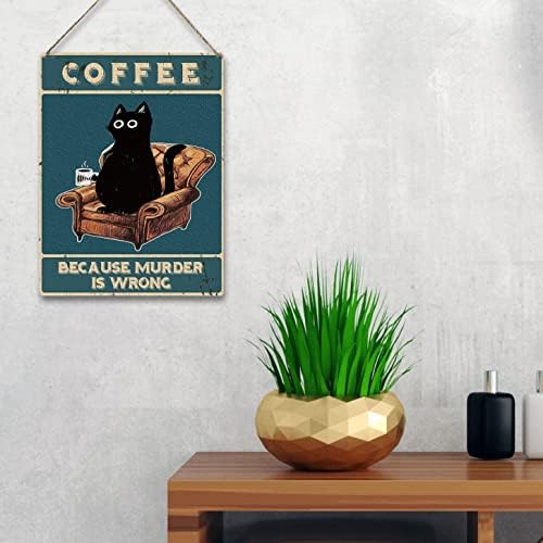 Funny Kitchen Black Cat Quition Wood Plening Sign Holding, café retrô porque o assassinato é um sinal errado para presentes
