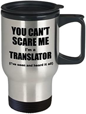 Caneca de Transmissão de Translator - Funny Térmico Isolado Stainless Translator's You Can't Scare Me Coffee Caneca