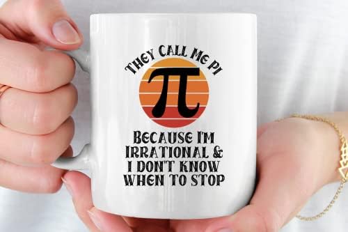 Eles me chamam de pi porque eu sou uma caneca irracional, caneca engraçada de café de matemática
