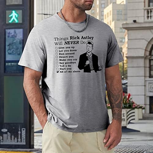 DCVZTEA Coisas que Rick Astley nunca faria camiseta masculina