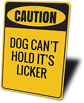 CUIDADO: O cachorro não pode segurar seu licker, amante de cachorro, sinal de cachorro, sinal de alumínio do proprietário de