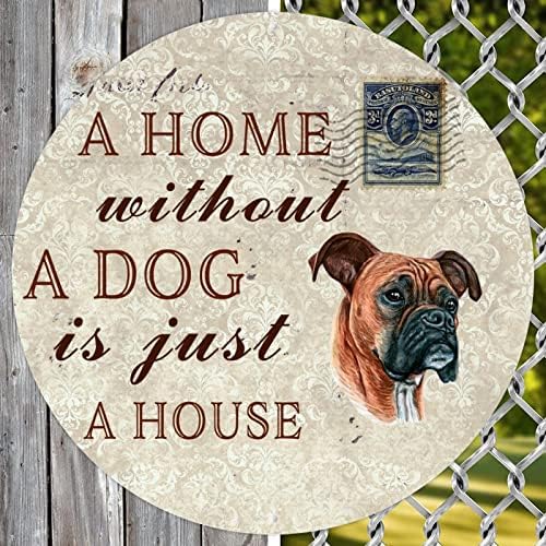 Funny Dog Metal Plate Plate Uma casa sem cachorro é apenas um cabide de porta redonda com cão engraçado dizendo novidade metal prato