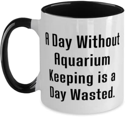 Um dia sem manutenção de aquário é um dia perdido. Caneca de dois tons de 11 onças, copo de manutenção de aquário, inspirador para manutenção de aquário