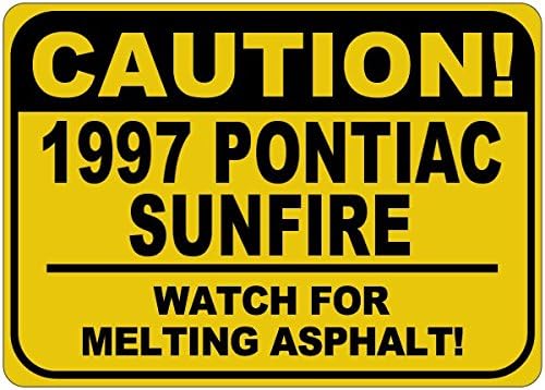 1997 97 Pontiac Sunfire Cuidado Sinal de asfalto - 12 x 18 polegadas