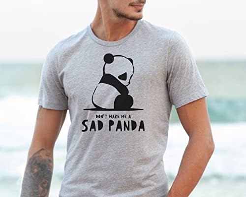Não me faça uma camiseta triste de panda engraçada panda tee fofa camisa de camisa panda camisa