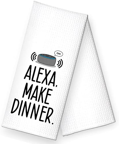RZHV Alexa, faça o jantar de cozinha, alto -falantes engraçados Dish Tootom para mulheres irmãs amigas mãe tia anfitriã amante da música, monte de casa nova casa, toalha de prato com provérbios